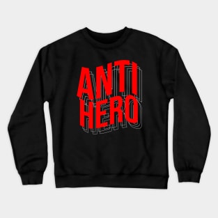 anti hero - music urban Crewneck Sweatshirt